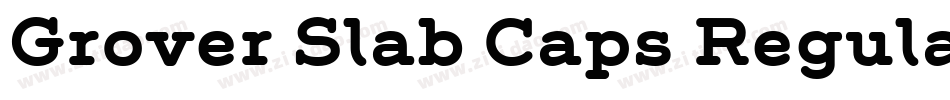 Grover Slab Caps Regular字体转换